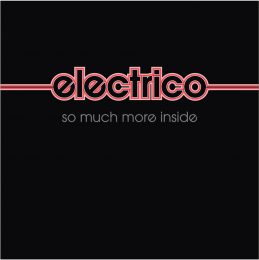 Electrico-So Much More Inside-Album Cover