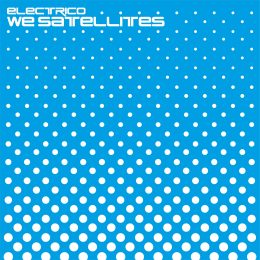 Electrico_We Satellites_Album Cover